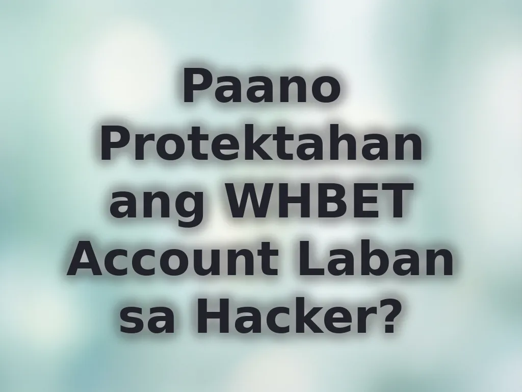 Security settings for WHBET account